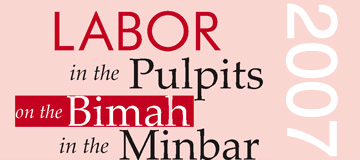 Labor in the Pulpits, Labor on the Bimah, Labor on the Minbar